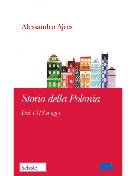 Книга Storia della Polonia. Dal 1918 a oggi Alessandro Ajres