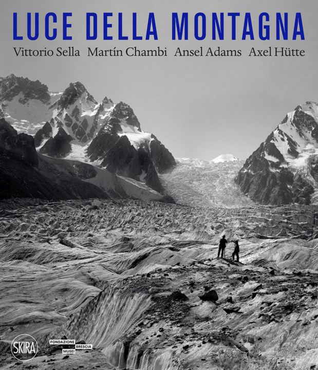 Knjiga Luce della montagna. Vittorio Sella, Martín Chambi, Ansel Adams, Axel Hutte Filippo Maggia