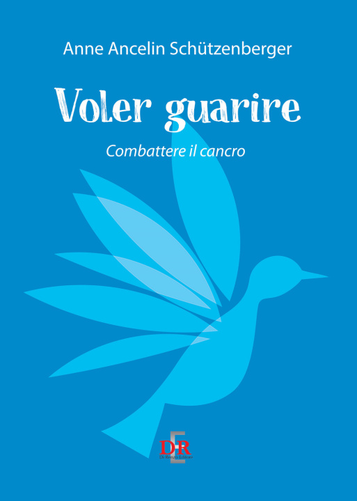 Buch Voler guarire Anne Ancelin Schützenberger
