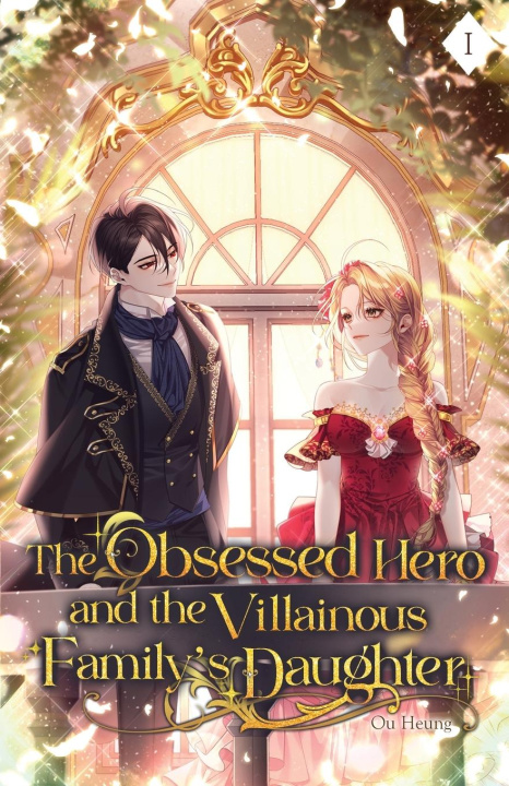 Carte The Obsessed Hero and the Villainous Family's Daughter 