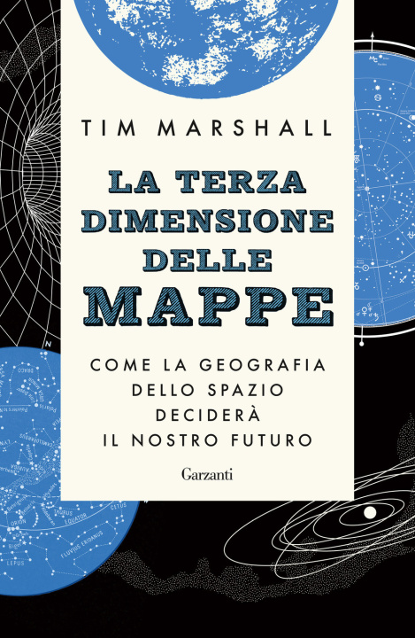 Könyv terza dimensione delle mappe. Come la geografia dello spazio deciderà il nostro futuro Tim Marshall