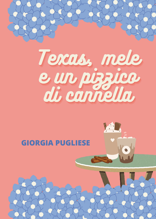Книга Texas, mele e un pizzico di cannella Giorgia Pugliese