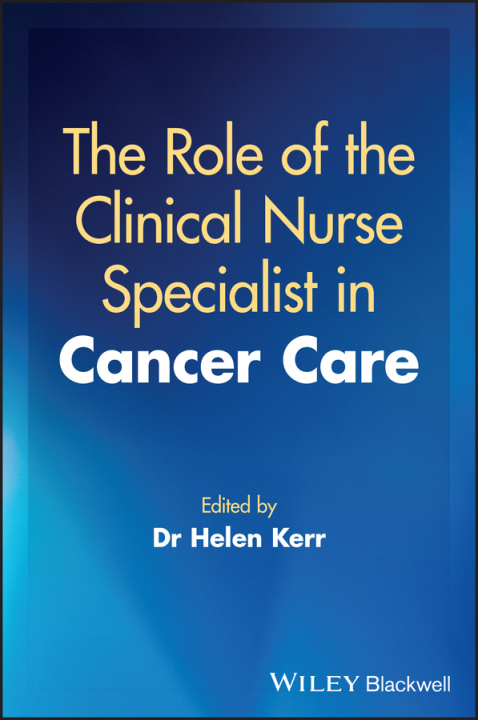 Könyv Role of the Clinical Nurse Specialist in Cancer Care 