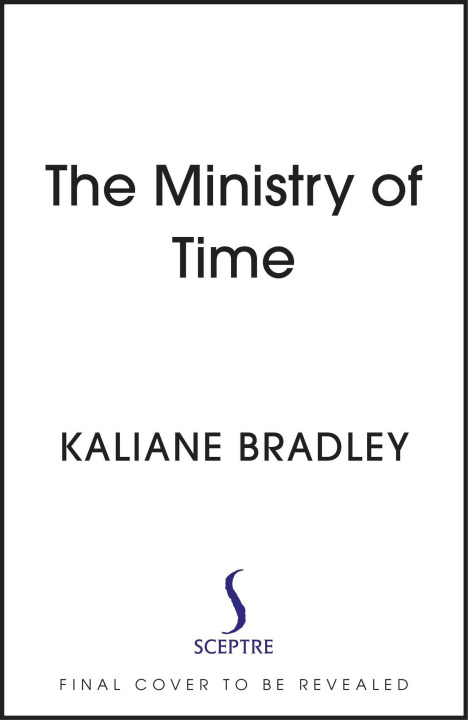 Книга Ministry of Time Kaliane Bradley