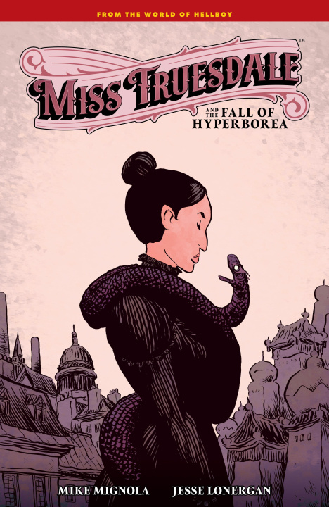 Könyv MISS TRUESDALE & THE FALL OF HYPERBOREA MIGNOLA MIKE