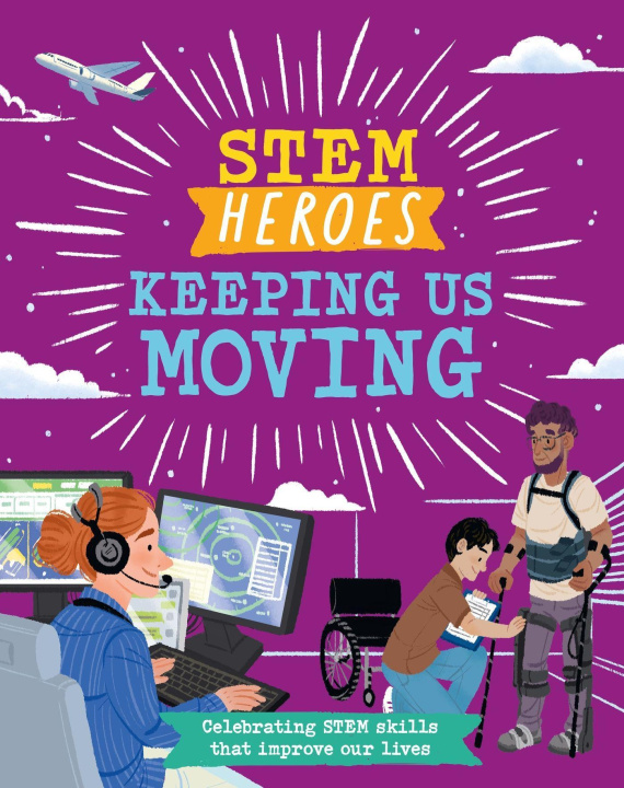 Kniha STEM Heroes: Keeping Us Moving Tom Jackson