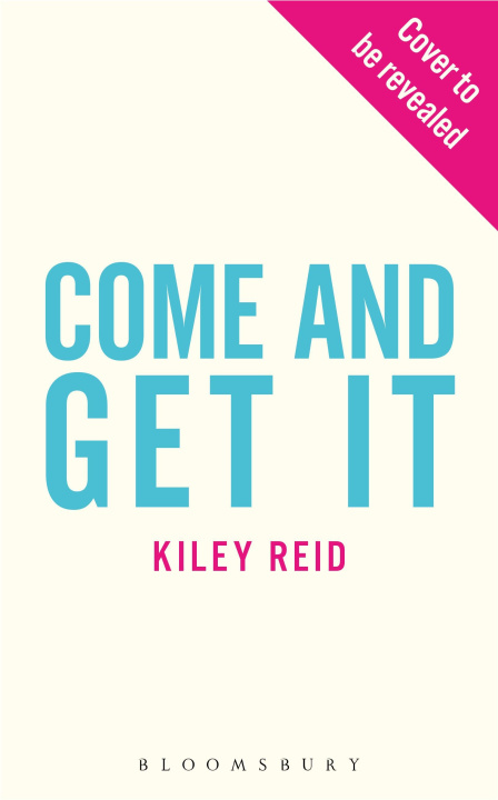 Kniha Come and Get It Kiley Reid