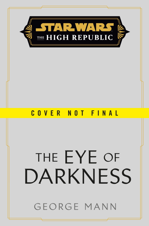 Carte Star Wars: The Eye of Darkness (The High Republic) George Mann
