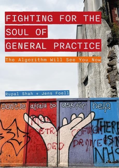 Book Fighting for the Soul of General Practice Rupal Shah