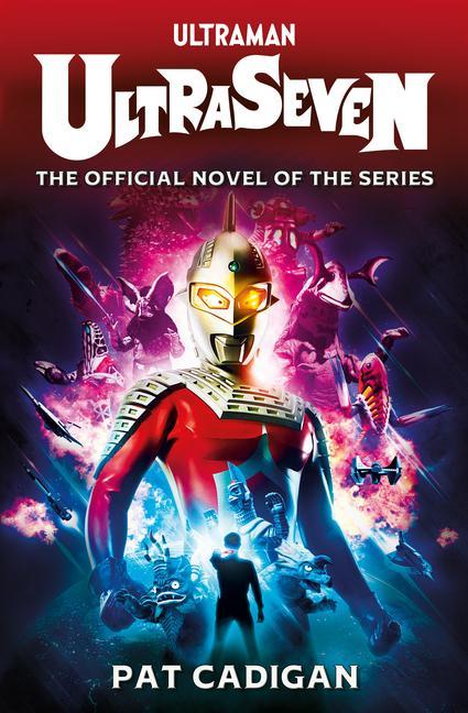 Βιβλίο Ultraman - Ultraseven Pat Cadigan
