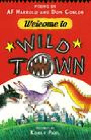 Kniha Welcome to Wild Town AF Harrold