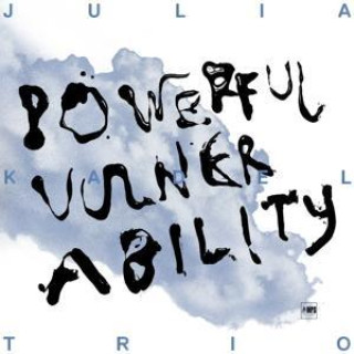 Zvok Powerful Vulnerability Julia Kadel Trio