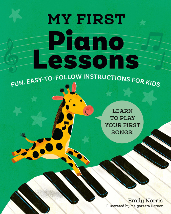 Carte My First Piano Lessons: Fun, Easy-To-Follow Instructions for Kids Malgorzata Detner