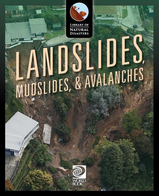Knjiga Landslides, Mudslides, & Avalanches World Book