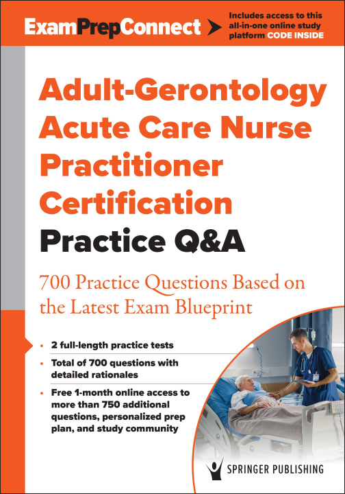 Libro Adult-Gerontology Acute Care Nurse Practitioner Certification Practice Q&A: 700 Practice Questions Based on the Latest Exam Blueprint Springer Publishing Company