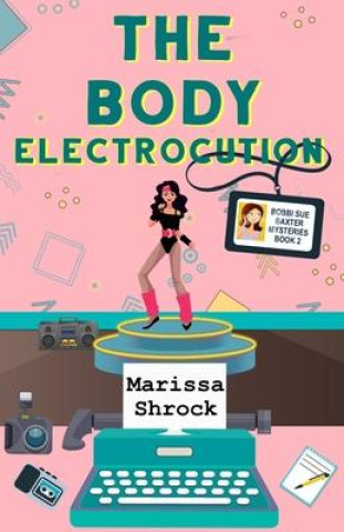 Knjiga The Body Electrocution Marissa Shrock