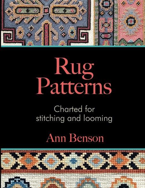Carte Rug Patterns Charted for Stitching and Looming 