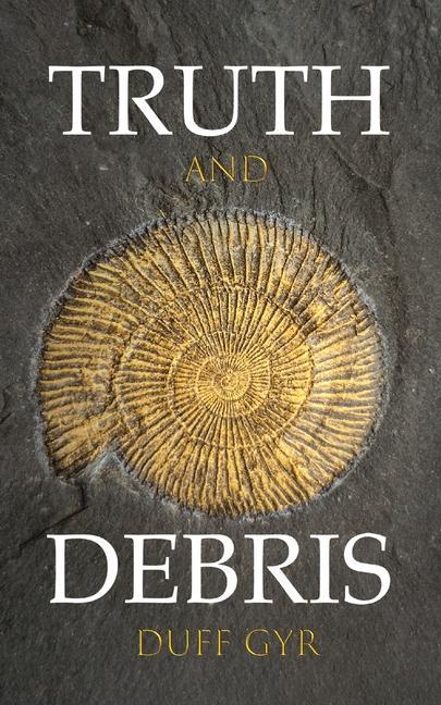 Knjiga Truth and Debris Duff Gyr