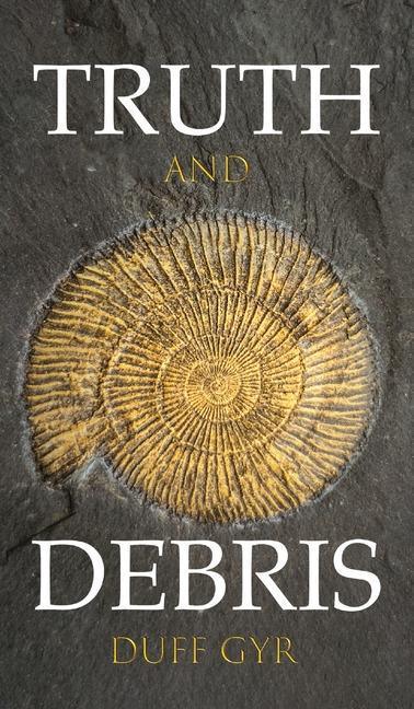 Knjiga Truth and Debris Duff Gyr