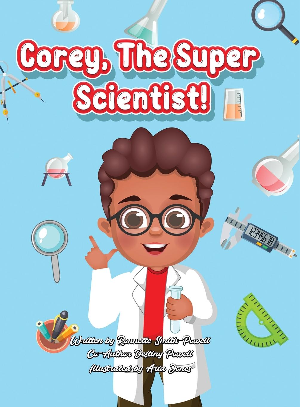 Knjiga Corey, The Super Scientist! Ronnette Jean Smith-Powell