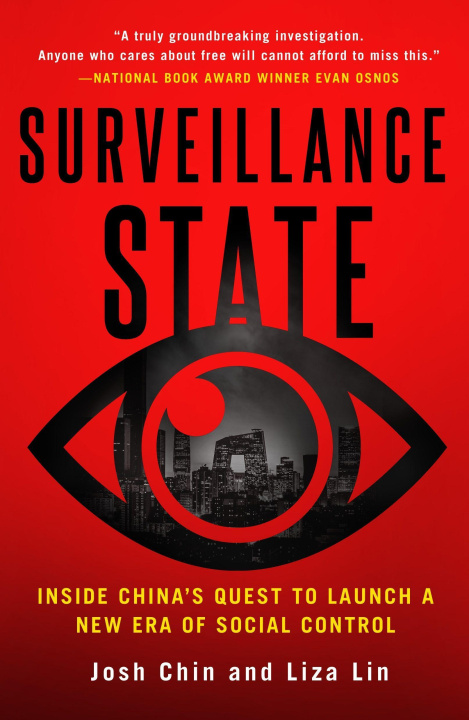 Kniha Surveillance State: Inside China's Quest to Launch a New Era of Social Control Liza Lin