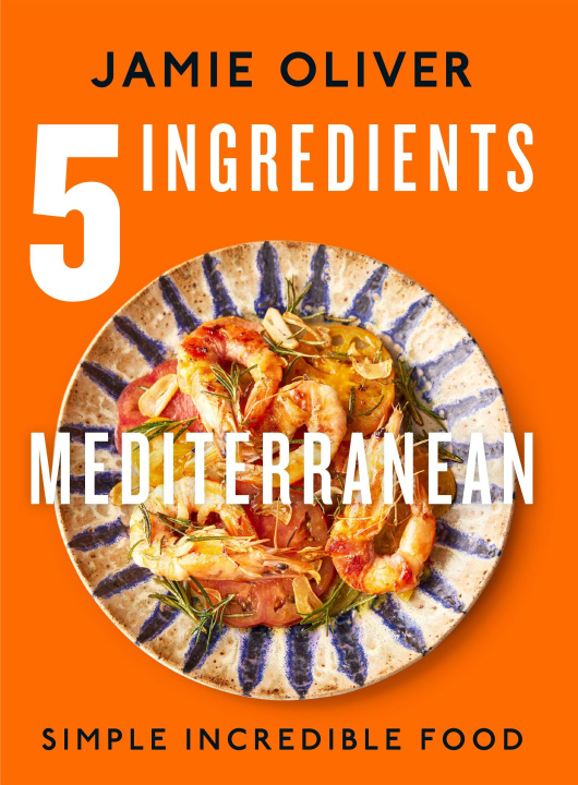 Carte 5 Ingredients Mediterranean: Simple Incredible Food [American Measurements] 