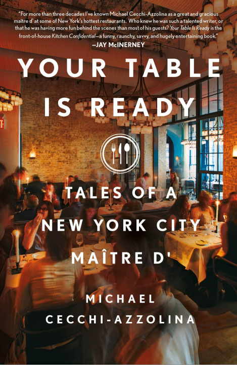 Könyv Your Table Is Ready: Tales of a New York City Maître D' 