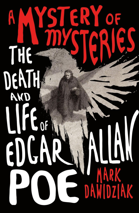Carte A Mystery of Mysteries: The Death and Life of Edgar Allan Poe 