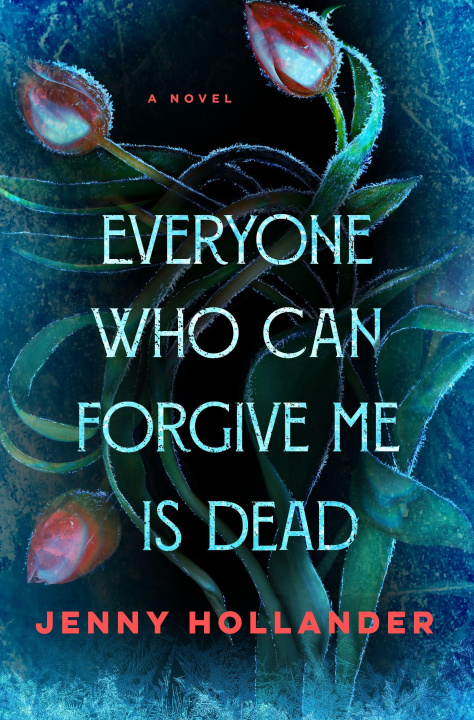 Book Everyone Who Can Forgive Me Is Dead 