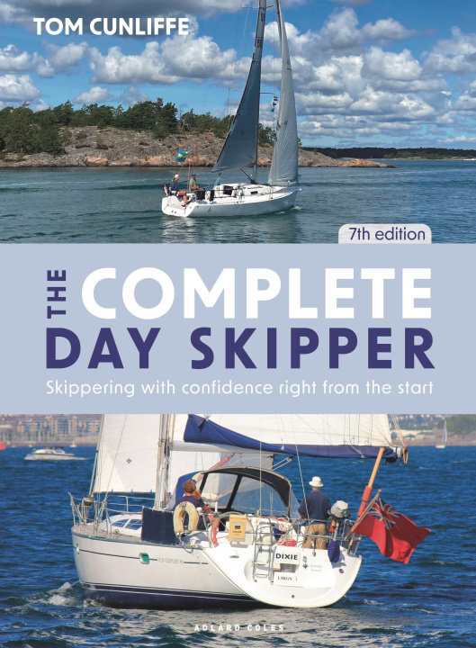 Książka The Complete Day Skipper: Skippering with Confidence Right from the Start 