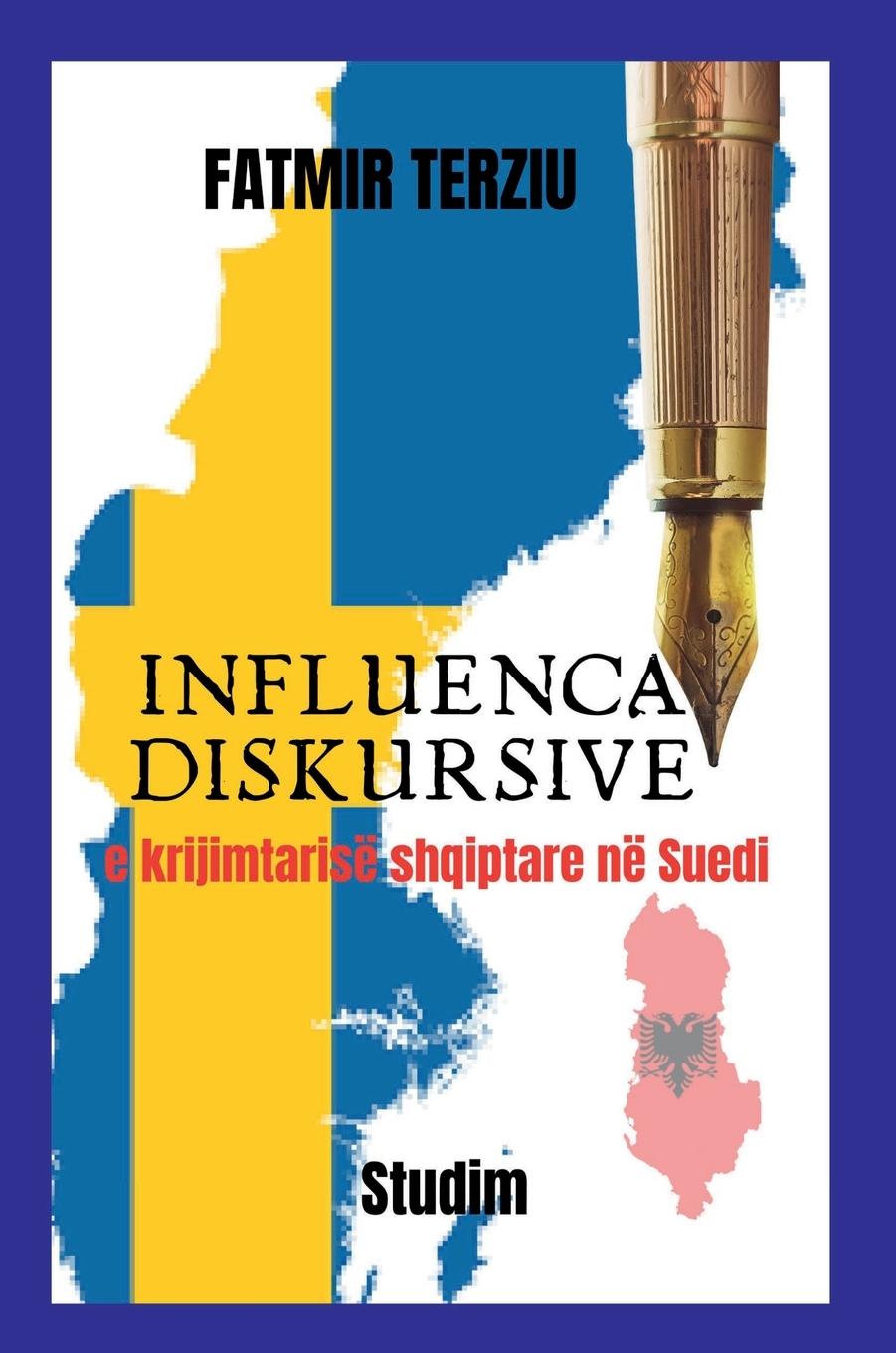 Buch Influenca diskursive e krijimtarisë shqiptare në Suedi Dr Fatmir Terziu