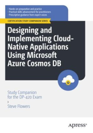 Carte Designing and Implementing Cloud-Native Applications Using Microsoft Azure Cosmos DB Steve Flowers