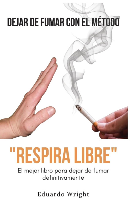 Könyv DEJAR DE FUMAR CON EL METODO "RESPIRA LIBRE" 