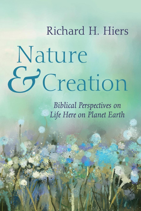 Knjiga Nature and Creation Richard H. Hiers