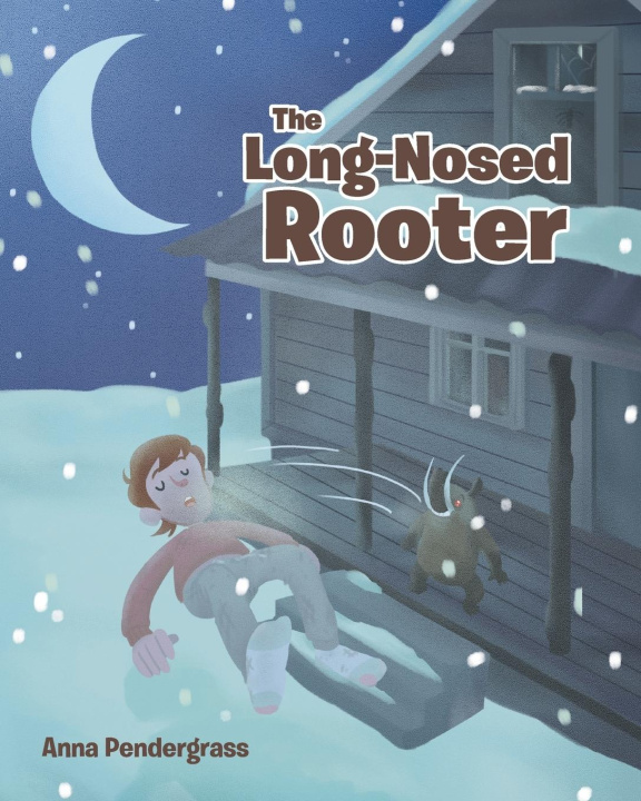 Knjiga The Long-Nosed Rooter Anna Pendergrass