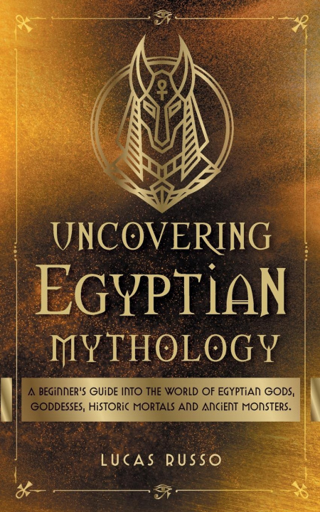 Libro Uncovering Egyptian Mythology Lucas Russo