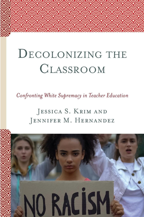 Knjiga Decolonizing the Classroom Jennifer M. Hernandez
