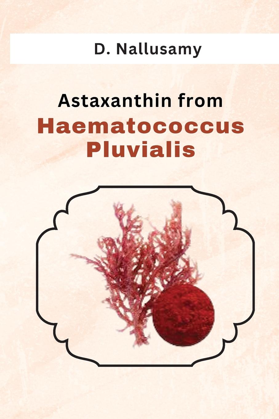 Książka Astaxanthin from Haematococcus Pluvialis 