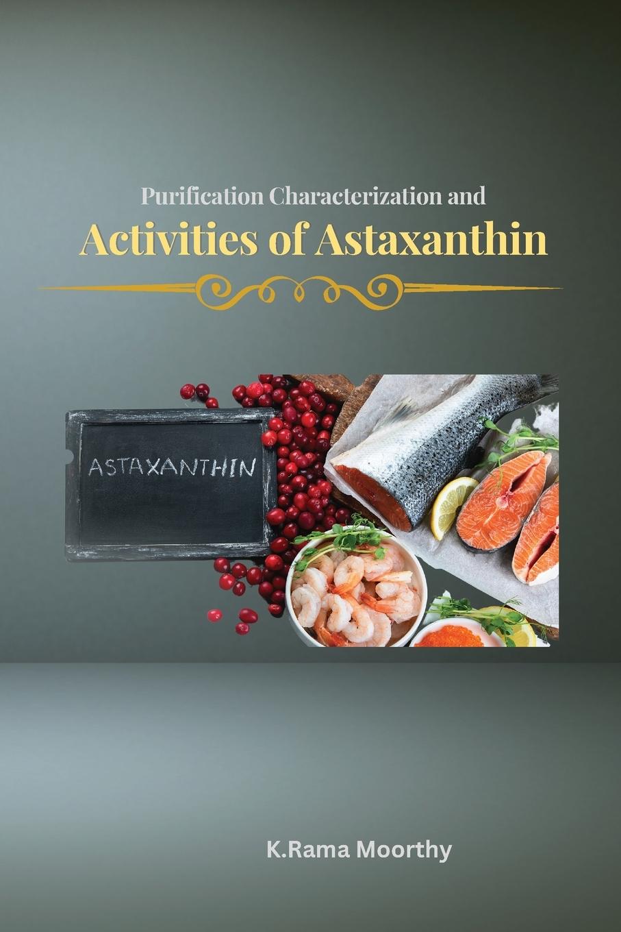 Kniha Purification characterization and activities of astaxanthin 