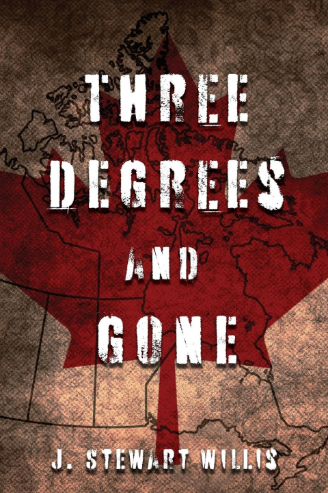Knjiga Three Degrees and Gone J. Stewart Willis