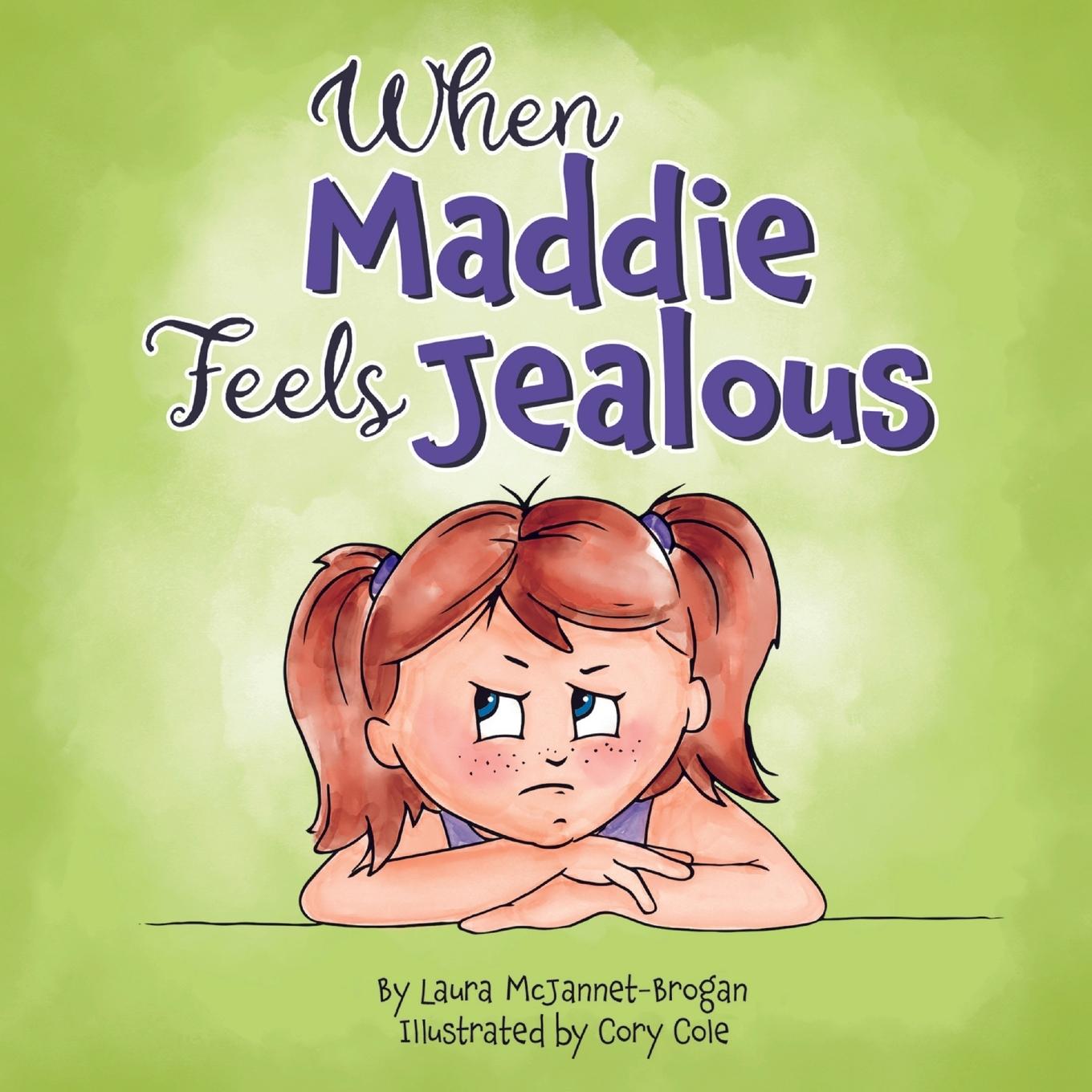 Livro When Maddie Feels Jealous Laura McJannet-Brogan