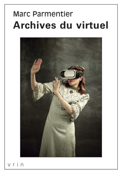 Книга Archives du virtuel Marc Parmentier