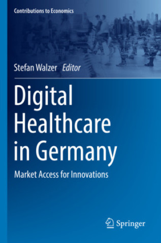 Książka Digital Healthcare in Germany Stefan Walzer