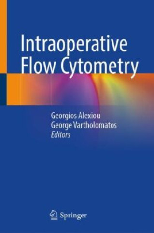 Kniha Intraoperative Flow Cytometry Georgios Alexiou