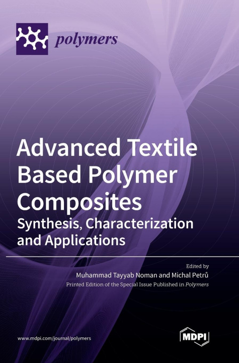 Knjiga Advanced Textile Based Polymer Composites Muhammad Tayyab Noman