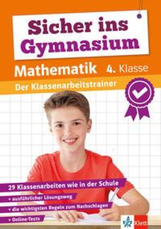 Kniha Klett Sicher ins Gymnasium: Klassenarbeitstrainer für den Übertritt Mathematik 4. Klasse 