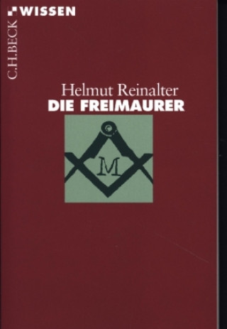 Carte Die Freimaurer Helmut Reinalter