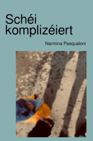 Knjiga Schéi komplizéiert Narmina Pasqualoni
