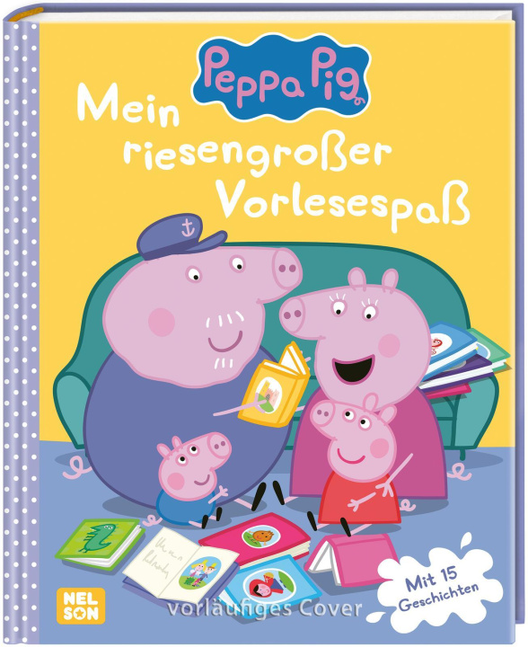 Kniha Peppa Pig: Mein riesengroßer Vorlesespaß 