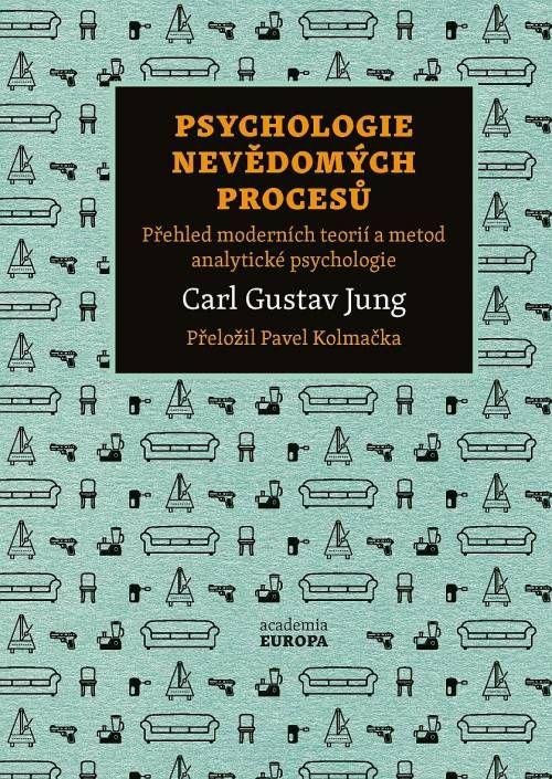 Kniha Psychologie nevědomých procesů - Přehled moderních teorií a metod analytické psychologie Carl Gustav Jung